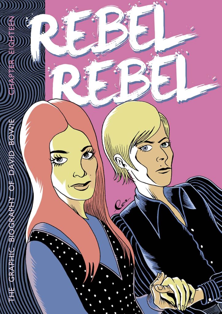 REBEL REBEL The graphic biography of David Bowie – Chapter Eighteen